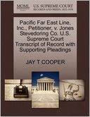 Pacific Far East Line, Inc., Petitioner, V. Jones Stevedoring Co. U.S. Supreme Court Transcript Of Record With Supporting Pleadings