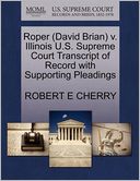 Roper (David Brian) V. Illinois U.S. Supreme Court Transcript Of Record With Supporting Pleadings