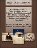 Kirkland (Thomas) V. Protective Committee For Indepen- Dent Stockholders Of Tmt Trailer Ferry Inc. U.S. Supreme Court Transcript Of Record With Supporting Pleadings