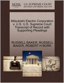 Mitsubishi Electric Corporation V. U.S. U.S. Supreme Court Transcript Of Record With Supporting Pleadings