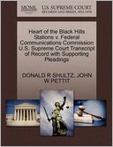 Heart Of The Black Hills Stations V. Federal Communications Commission U.S. Supreme Court Transcript Of Record With Supporting Pleadings