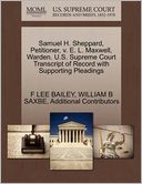 Samuel H. Sheppard, Petitioner, V. E. L. Maxwell, Warden. U.S. Supreme Court Transcript Of Record With Supporting Pleadings