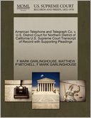 American Telephone And Telegraph Co. V. U.S. District Court For Northern District Of California U.S. Supreme Court Transcript Of Record With Supporting Pleadings
