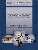Michigan Bell Tel Co V. City Of Detroit U.S. Supreme Court Transcript Of Record With Supporting Pleadings