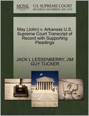 May (John) V. Arkansas U.S. Supreme Court Transcript Of Record With Supporting Pleadings