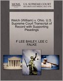 Welch (William) V. Ohio. U.S. Supreme Court Transcript Of Record With Supporting Pleadings
