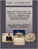 Deane Hill Country Club, Inc., Petitioner, V. City Of Knoxville Et Al. U.S. Supreme Court Transcript Of Record With Supporting Pleadings