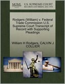 Rodgers (William) V. Federal Trade Commission U.S. Supreme Court Transcript Of Record With Supporting Pleadings