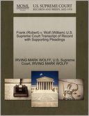 Frank (Robert) v. Wolf (William) U.S. Supreme Court Transcript of Record with Supporting Pleadings