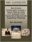 San Antonio Conservation Society V. Texas Highway Dept. U.S. Supreme Court Transcript Of Record With Supporting Pleadings