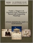 Foster V. Oregon U.S. Supreme Court Transcript Of Record With Supporting Pleadings