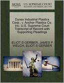 Dynex Industrial Plastics Corp., V. Anchor Plastics Co. Inc. U.S. Supreme Court Transcript Of Record With Supporting Pleadings