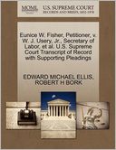 Eunice W. Fisher, Petitioner, V. W. J. Usery, Jr., Secretary Of Labor, Et Al. U.S. Supreme Court Transcript Of Record With Supporting Pleadings