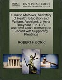 F. David Mathews, Secretary Of Health, Education And Welfare, Appellant, V. Anna Rheynard, Etc. U.S. Supreme Court Transcript Of Record With Supporting Pleadings