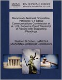 Democratic National Committee, Petitioner, V. Federal Communications Commission Et Al. U.S. Supreme Court Transcript Of Record With Supporting Pleadings