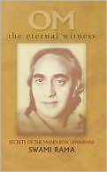 OM the Eternal Witness: Secrets of the Mandukya Upanishad