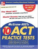 McGraw-Hill's 10 Practice ACTs