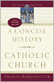 A Concise History of the Catholic Church