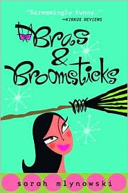Bras and Broomsticks (Magic in Manhattan Series) by Sarah Mlynowski: Book Cover