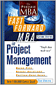 The Fast Forward MBA in Project Management (The Portable MBA Series)
