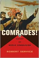 Comrades!: A History of World Communism