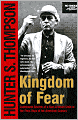Kingdom of Fear: Loathsome Secrets of a Star-Crossed Child in the Final Days of the American Century