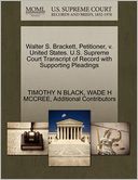Walter S. Brackett, Petitioner, V. United States. U.S. Supreme Court Transcript Of Record With Supporting Pleadings