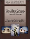 William E. Butner, Petitioner, V. United States Et Al. U.S. Supreme Court Transcript Of Record With Supporting Pleadings
