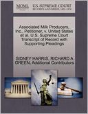 Associated Milk Producers, Inc., Petitioner, V. United States Et Al. U.S. Supreme Court Transcript Of Record With Supporting Pleadings