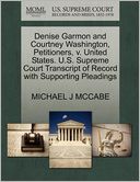 Denise Garmon And Courtney Washington, Petitioners, V. United States. U.S. Supreme Court Transcript Of Record With Supporting Pleadings