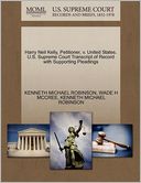 Harry Neil Kelly, Petitioner, V. United States. U.S. Supreme Court Transcript Of Record With Supporting Pleadings