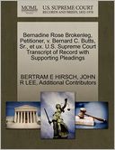 Bernadine Rose Brokenleg, Petitioner, V. Bernard C. Butts, Sr., Et Ux. U.S. Supreme Court Transcript Of Record With Supporting Pleadings