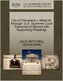 City Of Cleveland V. Albert M. Albaugh. U.S. Supreme Court Transcript Of Record With Supporting Pleadings