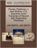 Florida, Petitioner, V. Jack Mullins. U.S. Supreme Court Transcript Of Record With Supporting Pleadings