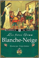 Blanche-Neige (Edition illustree)