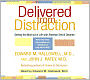 Delivered from Distraction: Getting the Most out of Life with Attention Deficit Disorder