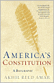 America's Constitution: A Biography