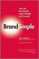 BrandSimple: How the Best Brands Keep It Simple and Succeed