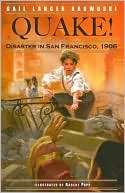Quake!: Disaster in San Francisco, 1906