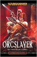Orcslayer (Gotrek and Felix Series)