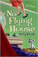 No Flying in the House