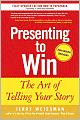 Presenting to Win: The Art of Telling Your Story