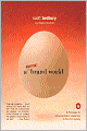 A New Brand World: Eight Principles for Achieving Brand Leadership in the Twenty-First Century