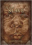 To Be a Slave