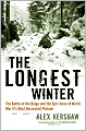 The Longest Winter: The Battle of the Bulge and the Epic Story of WWII's Most Decorated Platoon