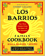 Los Barrios Family Cookbook: Tex-Mex Recipes from the Heart of San Antonio