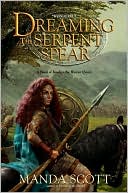 Dreaming the Serpent-Spear