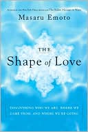 Shape of Love: Discovering Who We Are, Where We Came from, and Where We're Going