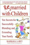 Remarried with Children by Barbara LeBey: Book Cover