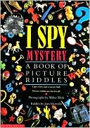I Spy Mystery: A Book of Picture Riddles